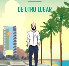 Libros electrónicos descargados y descargados DE OTRO LUGAR en español 9788491814382 PDF FB2 RTF de OSCAR MONTOYA