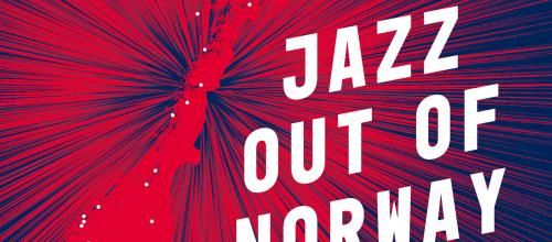 Jazz Out of Norway, le meilleur de la scène jazz norvégienne en 30 titres