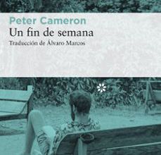 Descargar audiolibros mp3 gratis UN FIN DE SEMANA in Spanish de PETER CAMERON FB2 RTF PDF