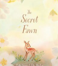 [Pdf/ePub] The Secret Fawn by Kallie George, Elly Mackay download ebook