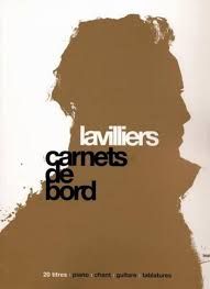 SI L'ON ECOUTAIT OU REECOUTAIT :LES 10 CHANSONS DU CARNET DE BORD DE Bernard LAVILLIERS
