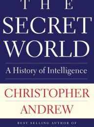 [Pdf/ePub] The Secret World: A History of Intelligence by Christopher Andrew download ebook