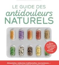 Téléchargez le livre électronique français gratuit Le guide des antidouleurs naturels par Yann Rougier FB2 (Litterature Francaise) 9791028513030