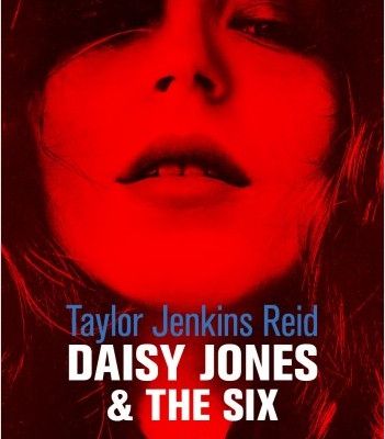 Daisy Jones and the Six ; Taylor Jenkins Reid