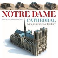 [PDF] Notre Dame Cathedral: Nine Centuries of History download
