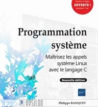 [Pdf/ePub] Programmation système  - Maîtrisez les appels système Linux avec le langage C by Philippe Banquet download ebook
