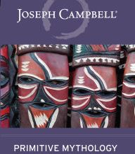 Download Pdf Primitive Mythology (The Masks of God, Volume 1)