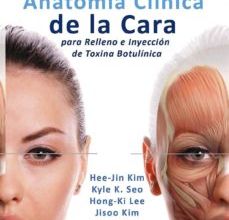 ANATOMIA CLINICA DE LA CARA PARA RELLENO E INYECCION DE TOXINA BOTULINICA + E-BOOK leer el libro