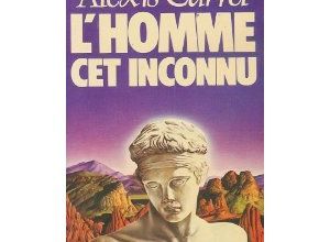 L'Homme, cet inconnu - Alexis Carrel