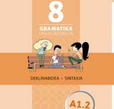Descarga gratis audiolibros para ipod shuffle GRAMATIKA LAN-KOADERNOA 8 (A1.2) DEKLINABIDEA+SINTAXIA 9788490278222