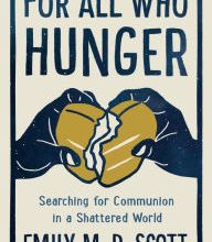 Free books to download on nook For All Who Hunger: Searching for Communion in a Shattered World CHM DJVU FB2 English version by Emily M. D. Scott