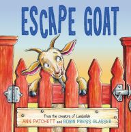 [PDF] Escape Goat by Ann Patchett, Robin Preiss Glasser
