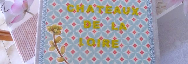 Album mini-châteaux de la Loire monté .