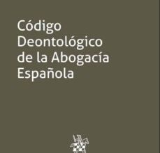 Descargar ebook CÓDIGO DEONTOLÓGICO DE LA ABOGACÍAESPAÑOLA | Descarga Libros Gratis (PDF - EPUB)