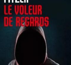 Sebastian Fitzek : Le voleur de regards