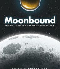 [Pdf/ePub] Moonbound: Apollo 11 and the Dream of Spaceflight by Jonathan Fetter-Vorm, Michael Collins download ebook