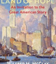 Download best seller books free Land of Hope: An Invitation to the Great American Story English version 9781594039386 by Wilfred M. McClay