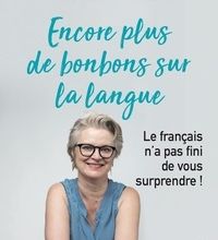 [PDF/Kindle] Encore plus de bonbons sur la langue by Muriel Gilbert
