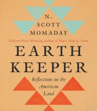 [PDF/Kindle] Earth Keeper: Reflections on the American Land by N. Scott Momaday