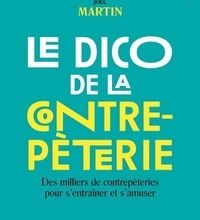 [PDF] Le dico de la contrepèterie  - Des milliers de contrepèteries pour s'entraîner et s'amuser by Joël Martin