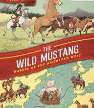 [PDF] History Comics: The Wild Mustang: Horses of the American West download
