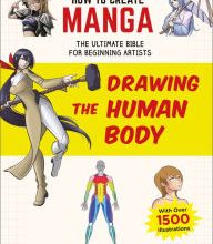 [download pdf] How to Create Manga: Drawing the Human Body: The Ultimate Bible for Beginning Artists (with over 1,500 Illustrations)