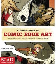[download pdf] Foundations in Comic Book Art: SCAD Creative Essentials (Fundamental Tools and Techniques for Sequential Artists)