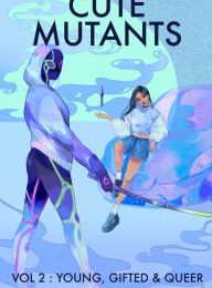 DOWNLOAD [PDF] {EPUB} Cute Mutants Vol 2: Young, Gifted & Queer
