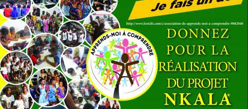 "Donnez pour la réalisation du projet NKALA": Faire l'école autrement...