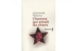 Leonardo Padura, L'homme qui aimait les chiens, Métailié