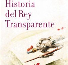 Leer en linea HISTORIA DEL REY TRANSPARENTE 9788490629239