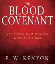 {pdf download} The Blood Covenant: The Hidden Truth Revealed at the Lord's Table
