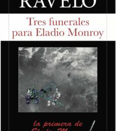 [PDF/Kindle] TRES FUNERALES PARA ELADIO MONROY (SERIE ELADIO MONROY 1) descargar gratis