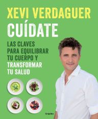 [PDF/Kindle] Cuidate: Las claves para equilibrar tu cuerpo y transformar tu salud / Take Care of Yourself: The Keys to Balancing Your Body and Transforming Your Health by Xevi Verdaguer
