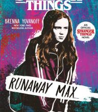 Online book download Stranger Things: Runaway Max 9781984895950 (English literature)  by Brenna Yovanoff