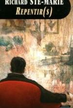 Repentir(s), Richard STE-MARIE