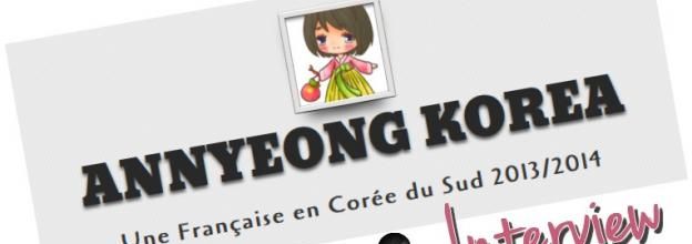 Interview de Noëmie, du blog Annyeong-Korea