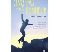 Théo LEMATTRE  -  Cinq pas vers le bonheur