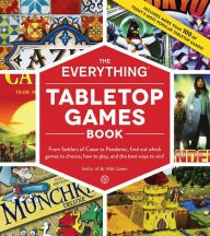 Ebooks gratuitos download The Everything Tabletop Games Book: From Settlers of Catan to Pandemic, Find Out Which Games to Choose, How to Play, and the Best Ways to Win! by Bebo