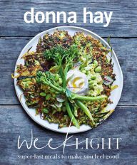 DOWNLOAD [PDF] {EPUB} Week Light: Super-Fast Meals to Make You Feel Good