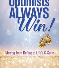 {pdf download} Optimists Always Win!: Moving from Defeat to Life's C-Suite