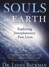 [download pdf] Souls on Earth: Exploring Interplanetary Past Lives