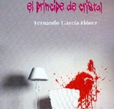Ebooks gratuitos en línea descargar pdf EL PRINCIPE DE CRISTAL 9788416596591 (Spanish Edition) de FERNANDO GARCIA FLOREZ RTF PDB iBook