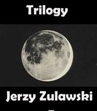 [Pdf/ePub] The Lunar Trilogy by Jerzy Zulawski download ebook
