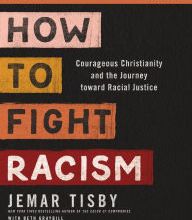 [Pdf/ePub] How to Fight Racism Study Guide: Courageous Christianity and the Journey Toward Racial Justice by Jemar Tisby download ebook