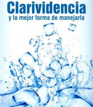 DOWNLOAD [PDF] {EPUB} Clarividencia Y La Mejor Forma De Manejarla