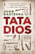 [Pdf/ePub/Mobi] TATA DIOS - JUAN BASTERRA descargar ebook gratis