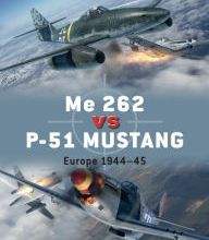 {epub download} Me 262 vs P-51 Mustang: Europe 1944-45