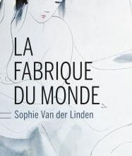 La fabrique du monde de Sophie Vander Linden