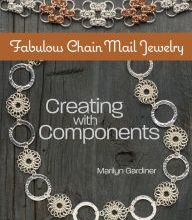 Read online: Fabulous Chain Mail Jewelry: Creating with components